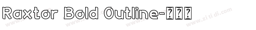 Raxtor Bold Outline字体转换